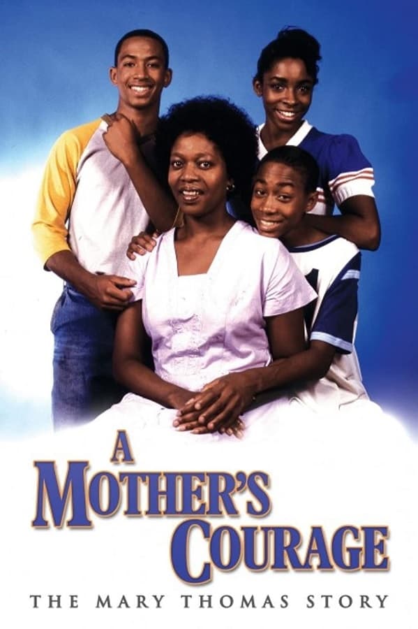 Постер A Mother's Courage: The Mary Thomas Story